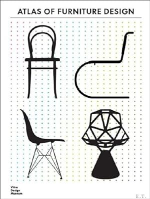 Seller image for Atlas of Furniture Design; The new encyclopedic publication on 200 years of furniture design for sale by BOOKSELLER  -  ERIK TONEN  BOOKS