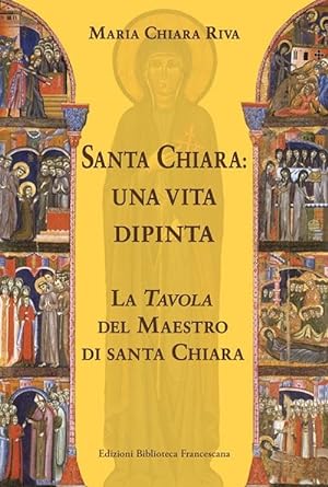 Bild des Verkufers fr Santa Chiara. Una vita dipinta zum Verkauf von Libro Co. Italia Srl