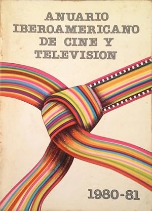 ANUARIO IBEROAMERICANO DE CINE Y TELEVISIÓN 1980-81