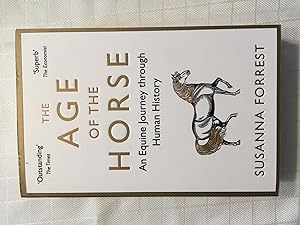 Seller image for The Age of the Horse: An Equine Journey through Human History [FIRST EDITION, FIRST PRINTING] for sale by Vero Beach Books