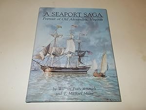 Bild des Verkufers fr A Seaport Saga: Portrait of Old Alexandria, Virginia zum Verkauf von Paradise Found Books