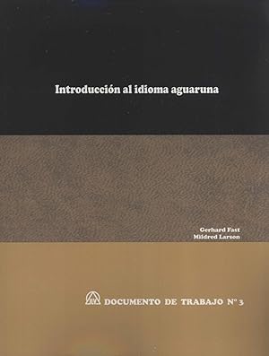 Imagen del vendedor de Introduccin al Idioma Aguaruna (Documento de Trabajo, 3) a la venta por Masalai Press