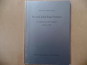 D[okto]r med. Julius Engel-Reimers : ein Hamburger Arzt-Original; 1837 bis 1906; [z. 90. Geburtst...