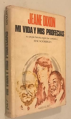 Mi Vida y Mis Profecias. Su Propia Historia, Según Fue Contada a Rene Noorbergen