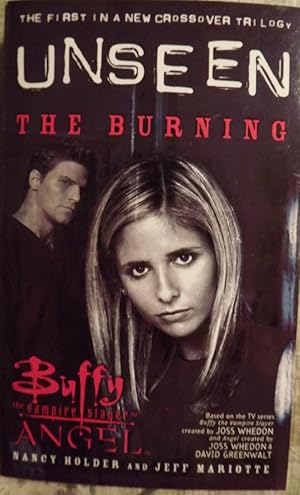 BUFFY THE VAMPIRE SLAYER. UNSEEN: THE BURNING