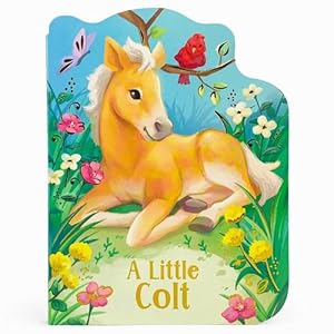 Seller image for A Little Colt (Board Book) for sale by Grand Eagle Retail