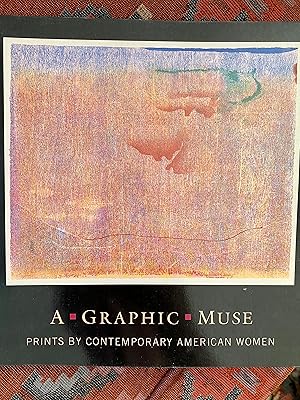 Seller image for A Graphic Muse: Prints by Contemporary American Women for sale by Douglas Park Media