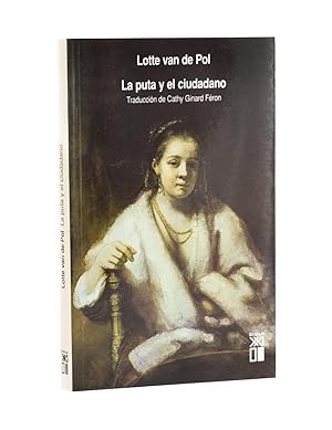 Seller image for LA PUTA Y EL CIUDADANO for sale by Librera Monogatari