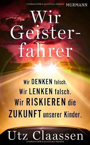 Seller image for Wir Geisterfahrer for sale by Gabis Bcherlager