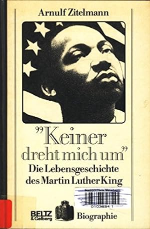 Imagen del vendedor de "Keiner dreht mich um": Die Lebensgeschichte des Martin Luther King (Beltz & Gelberg - Biographie) a la venta por Gabis Bcherlager
