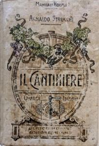 Il Cantiniere. Manuale di vinificazione per uso dei cantinieri. Quarta edizione interamente rifat...