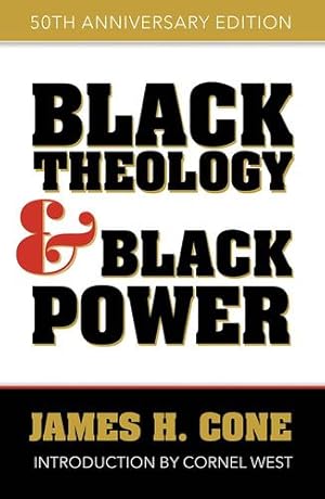 Seller image for Black Theology and Black Power: 50th Anniversary Edition by Cone, James H. [Paperback ] for sale by booksXpress