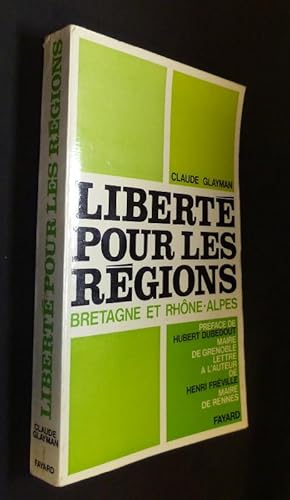 Seller image for Libert pour les rgions Bretagne et Rhne-Alpes for sale by Abraxas-libris