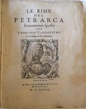 Le Rime del Petrarca brevemente sposte Per Lodovico Castelvetro.