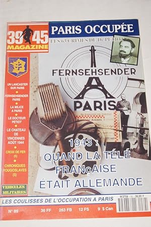 Seller image for MAGAZINE 39 45 N89 TELE FRANCAISE ALLEMANDE MILICE PETIOT PARIS HEIMDAL 1993 for sale by Librairie RAIMOND