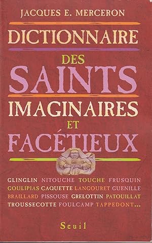 Bild des Verkufers fr DICTIONNAIRE DES SAINTS IMAGINAIRES ET FACETIEUX. zum Verkauf von Jacques AUDEBERT