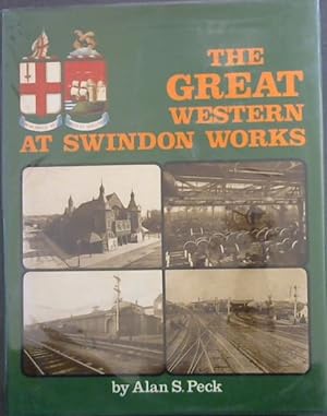 Bild des Verkufers fr The Great Western at Swindon Works zum Verkauf von Chapter 1