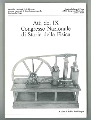 Atti del IX Congresso Nazionale di Storia della Fisica. Urbino 1988