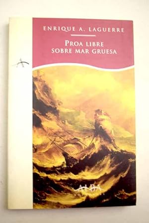 Imagen del vendedor de Proa libre sobre mar gruesa a la venta por Alcan Libros