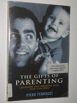 The Gifts Of Parenting : Learning and growing with our children