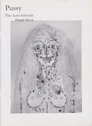 Pussy: The Aurel Schmidt Purple Book