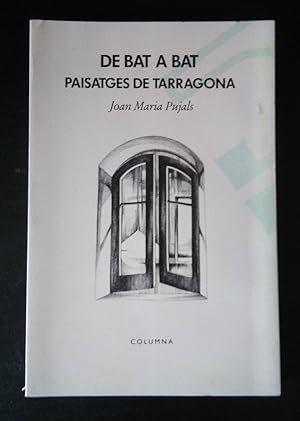 Seller image for De bat a bat. Paisatges de Tarragona for sale by La Retrobada