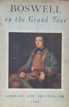 Boswell on the Grand Tour: Germany and Switzerland 1764