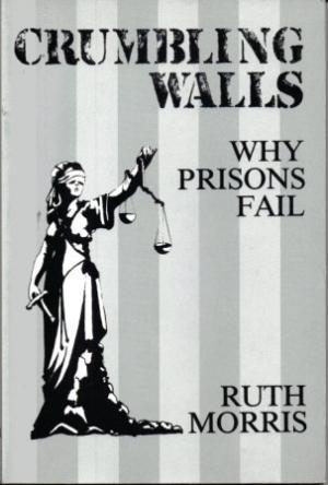 CRUMBLING WALLS Why Prisons Fail