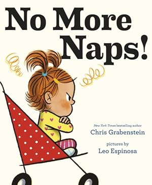 Seller image for No More Naps! : A Story for When You're Wide-Awake and Definitely Not Tired for sale by GreatBookPrices