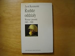 Seller image for Rozbite oddzialy. Wiersze i piosenki 1985-1988 for sale by Polish Bookstore in Ottawa