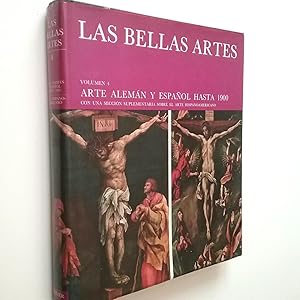 Imagen del vendedor de Las Bellas Artes, 4. Arte alemn y espaol hasta 1900, con una seccin suplementaria sobre el arte hispanoamericano a la venta por MAUTALOS LIBRERA