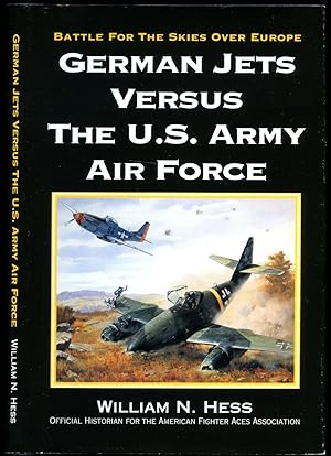 Immagine del venditore per German Jets Versus The U.S. Army Air Force venduto da Little Stour Books PBFA Member