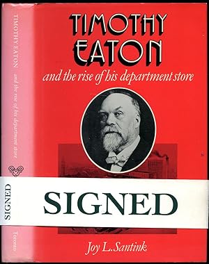 Bild des Verkufers fr Timothy Eaton and the Rise of His Department Store [Signed] zum Verkauf von Little Stour Books PBFA Member