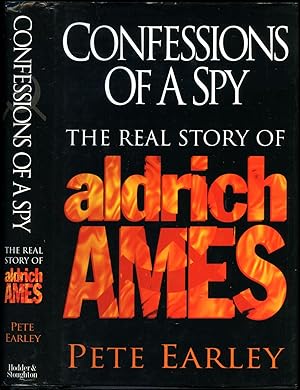 Seller image for Confessions of A Spy; The Real Story of Aldrich Ames for sale by Little Stour Books PBFA Member