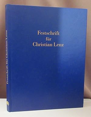 Bild des Verkufers fr Festschrift fr Christian Lenz. Von Duccio bis Beckmann. Anllich seines 60. Geburtstages am 11. Mai 1998. Herausgegeben von Felix Billeter, Helga Gutbrod, Andrea Pophanken. zum Verkauf von Dieter Eckert