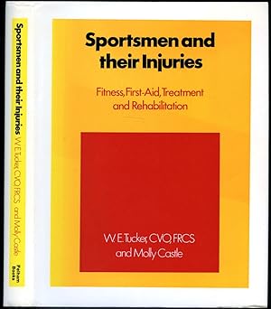Seller image for Sportsmen and Their Injuries; Fitness, First-Aid, Treatment and Rehabilitation for sale by Little Stour Books PBFA Member