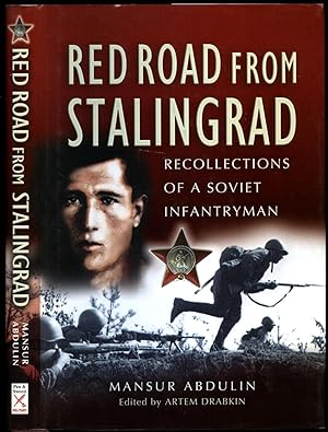 Immagine del venditore per Red Road From Stalingrad; Recollections of a Soviet Infantryman venduto da Little Stour Books PBFA Member