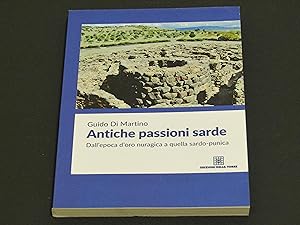 Image du vendeur pour Guido Di Martino. Antiche passioni sarde mis en vente par Amarcord libri