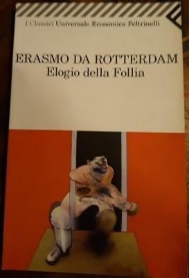 Image du vendeur pour ELOGIO DELLA FOLLIA, mis en vente par Libreria antiquaria Pagine Scolpite