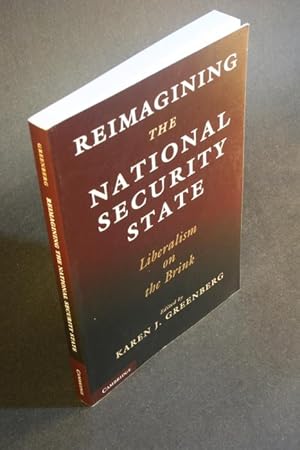 Bild des Verkufers fr Reimagining the national security state: liberalism on the brink. zum Verkauf von Steven Wolfe Books