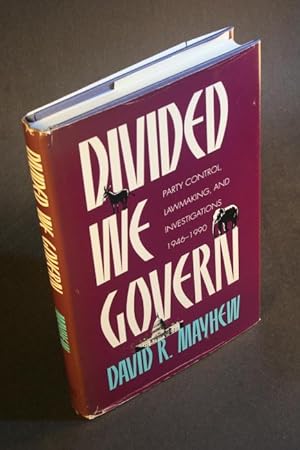 Imagen del vendedor de Divided we govern: party control, lawmaking, and investigations, 1946-1990. a la venta por Steven Wolfe Books
