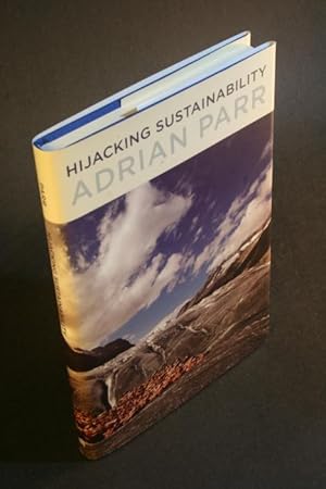 Bild des Verkufers fr Hijacking sustainability. zum Verkauf von Steven Wolfe Books