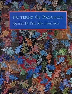 Bild des Verkufers fr Patterns of Progress: Quilts in the Machine Age zum Verkauf von Vandello Books, Member IOBA