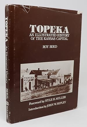 Immagine del venditore per Topeka: An Illustrated History of the Kansas Capital venduto da Oddfellow's Fine Books and Collectables