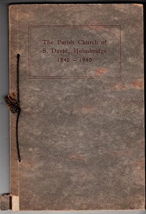 The Parish Church of S. David, Holmbridge 1840 - 1940 | Centenary Souvenir