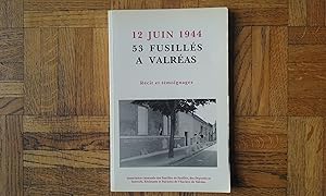 12 Juin 1944 - 53 fusillés à Valréas - Récits et témoignages - 50ème Anniversaire, 1944-1994
