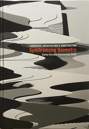 Immagine del venditore per Synchronizing Geometry: Landscape, Architecture & Construction / Ideographic Resources venduto da Trevian Books