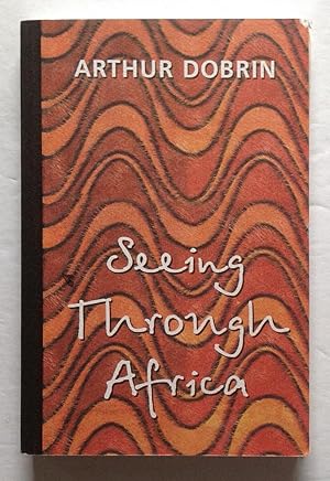 Imagen del vendedor de Seeing Through Africa. a la venta por Monkey House Books