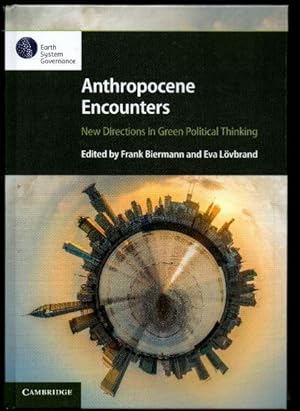 Seller image for Anthropocene Encounters: New Directions in Green Political Thinking for sale by Raymond Tait
