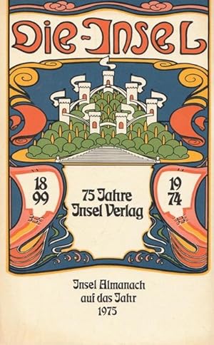 Insel - Almanach auf das Jahr 1975. 75 Jahre Insel Verlag 1899 - 1974.